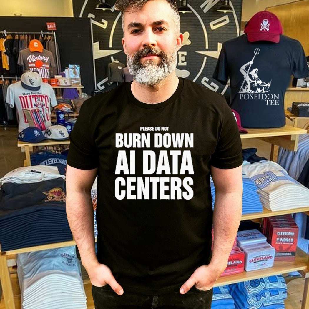 Please Do Not Burn Down Ai Data Centers T-shirt
