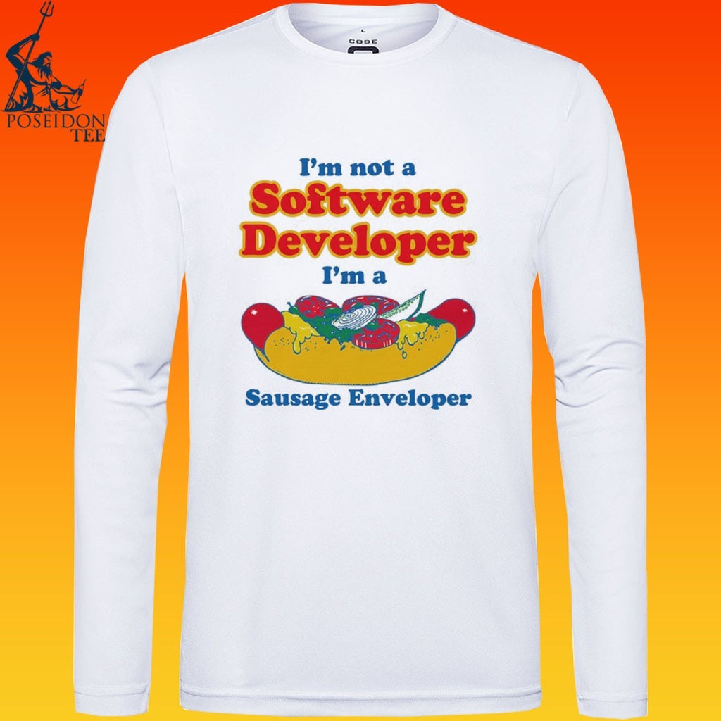 I’m Not A Software Developer I’m A Sausage Enveloper T-shirt