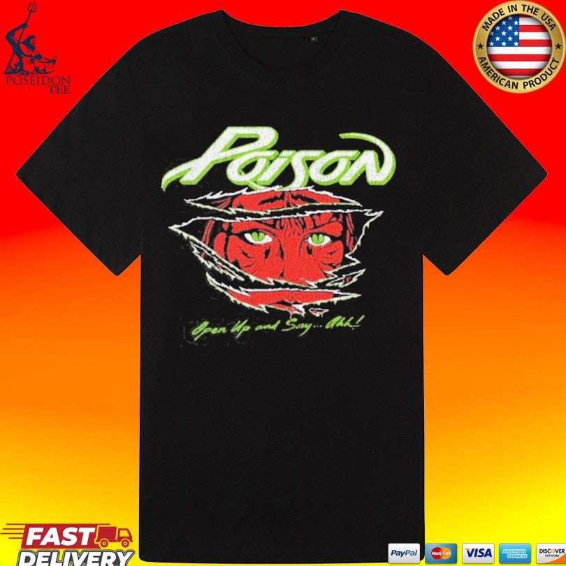 Poison Open Up And Say Ahh T-shirt