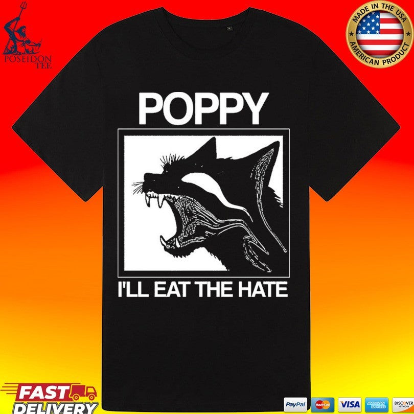 Poppy Feral I’ll Eat The Hate T-shirt