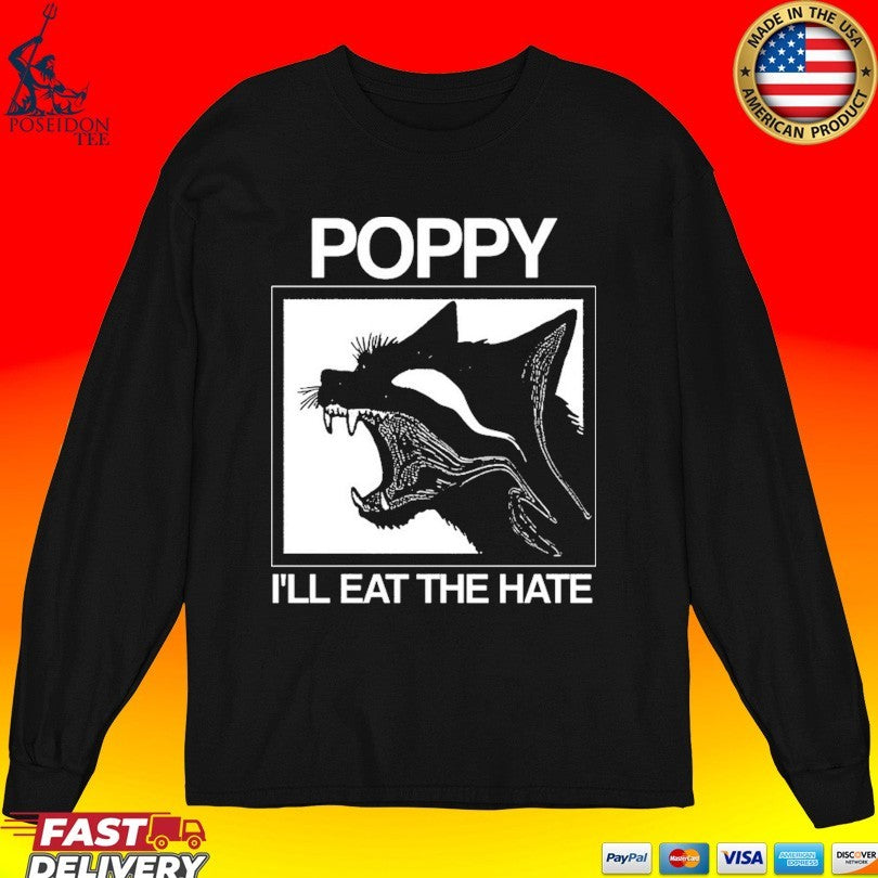 Poppy Feral I’ll Eat The Hate T-shirt