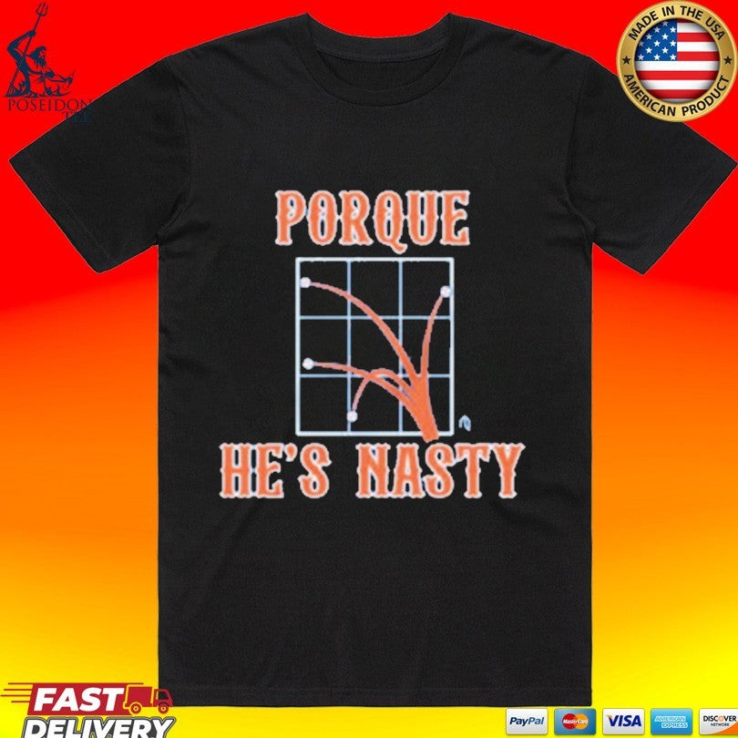 Porque He’s Hasty T-shirt