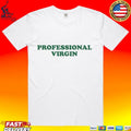 Professional Virgin Retro Y2k T-shirt