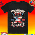 Proud Member Of The Fuck Your Feelings X Generation T-shirt