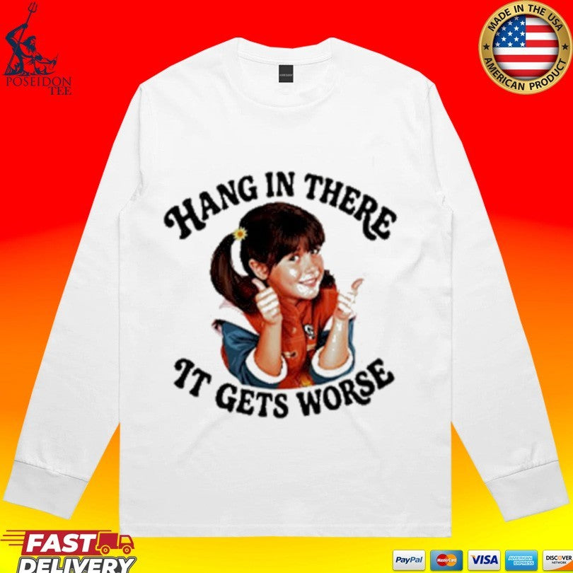 Punky Brewster Hang In There It Gets Worse T-shirt