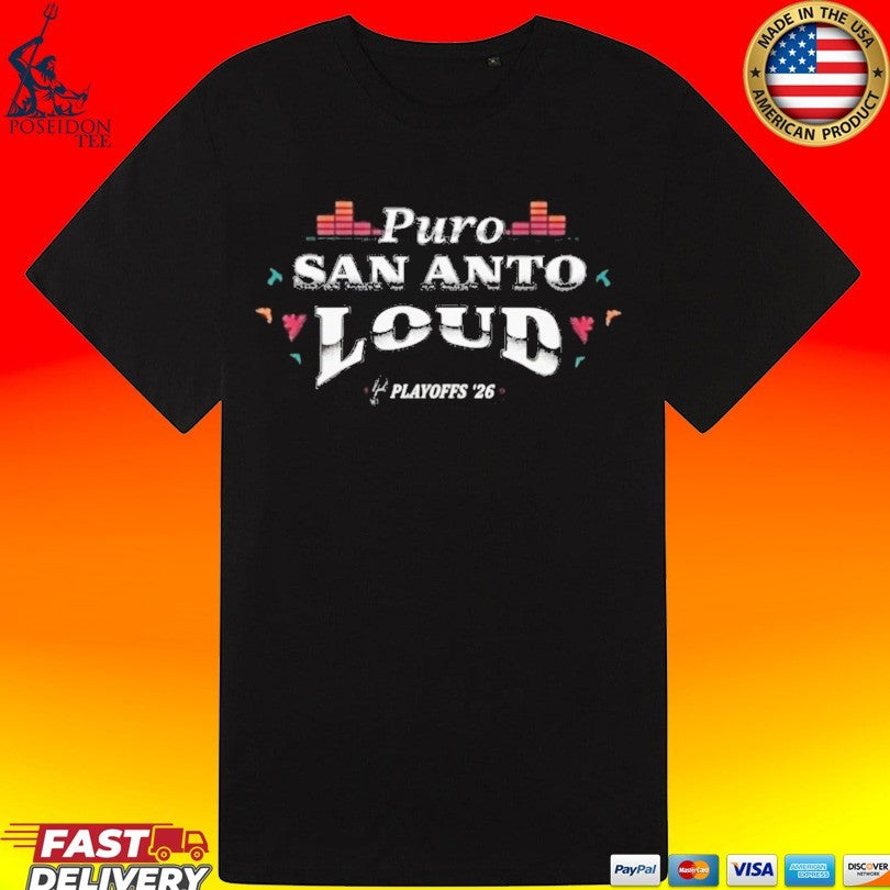 Puro San Antonio Loud 2026 Playoffs San Antonio Spurs T-shirt