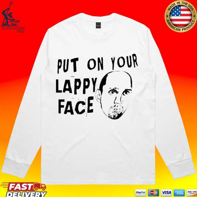 Put On Your Lappy Face T-shirt