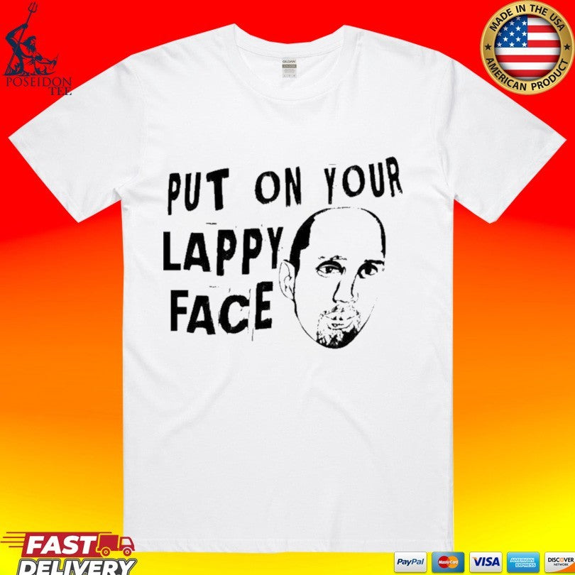 Put On Your Lappy Face T-shirt