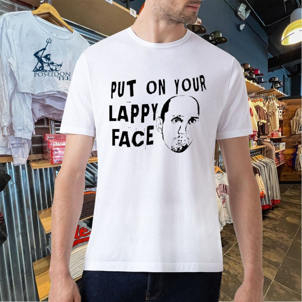 Put On Your Lappy Face T-shirt