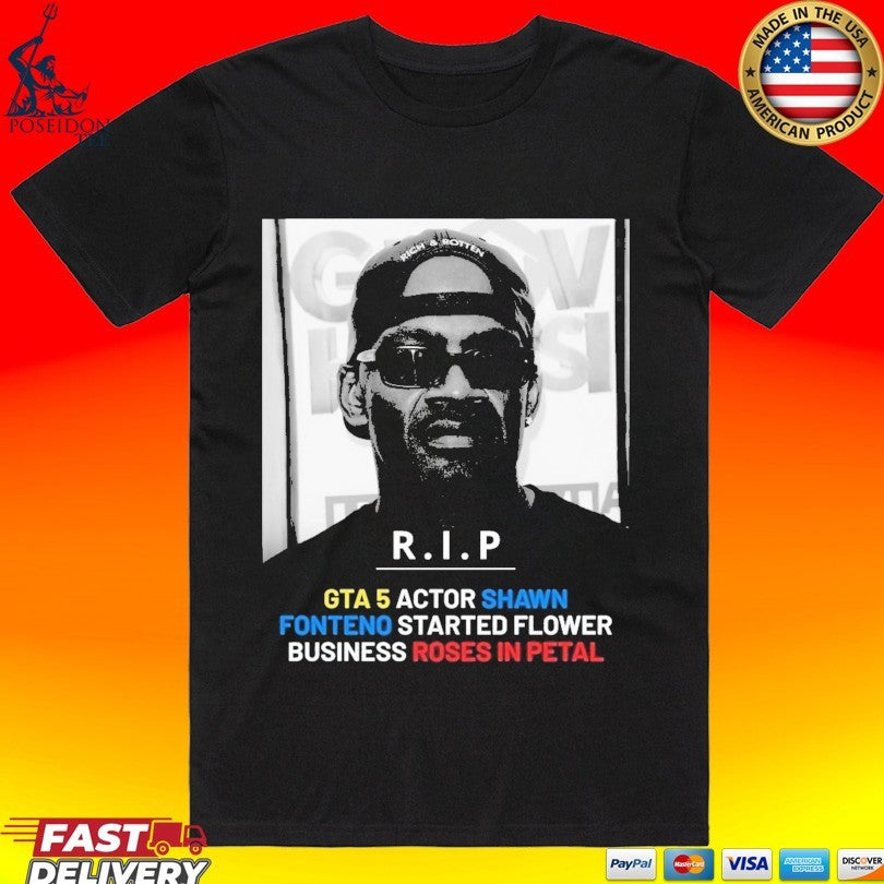 R.I.P Gta 5 Actor Shawn Fonteno Started Flower Business Roses In Petal T-shirt