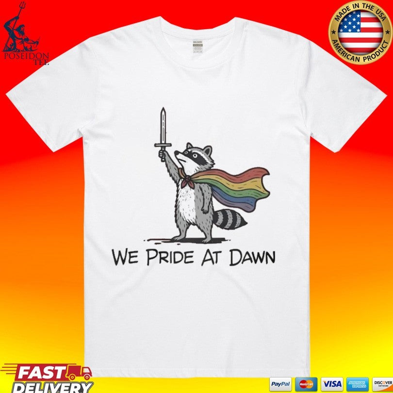 Raccoon We Pride At Dawn T-shirt