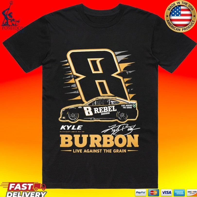 Racing Kyle Burbon Live Against The Grain T-shirt