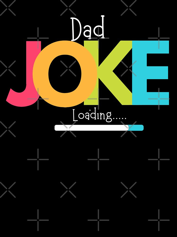 Dad Joke Loading by Stay Wild