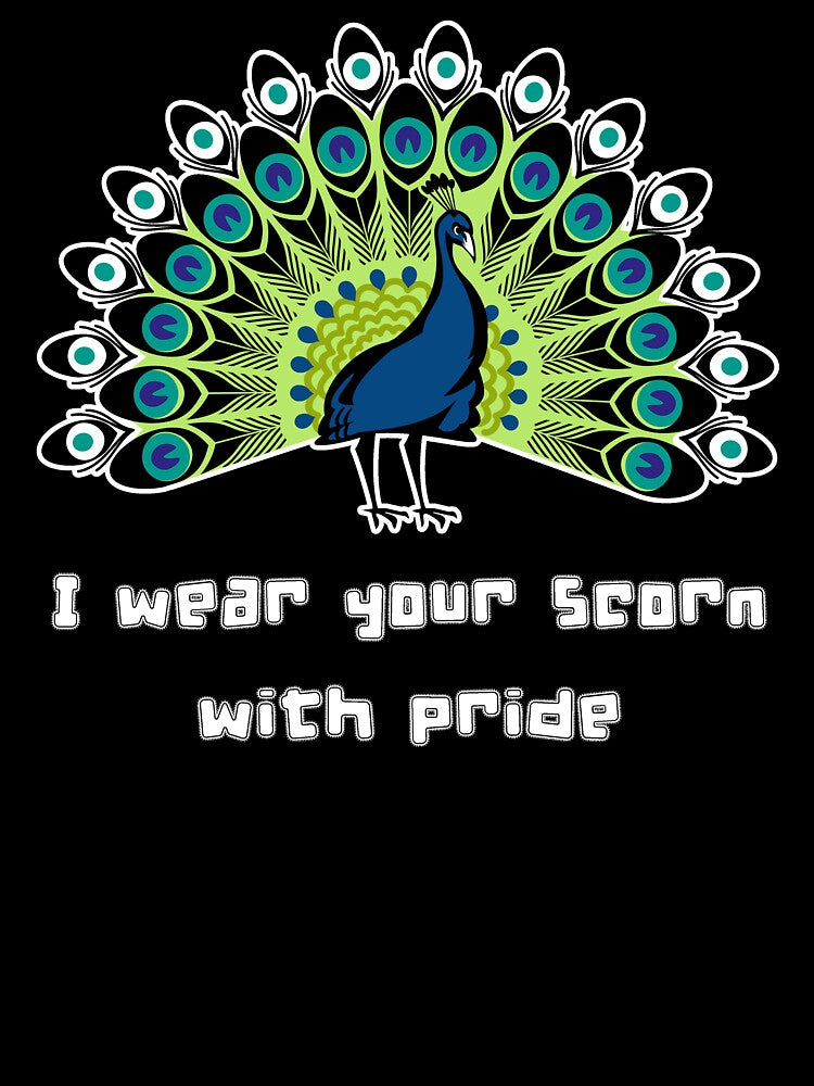 I wear your scorn with pride (peacock) by SolidEarthArt