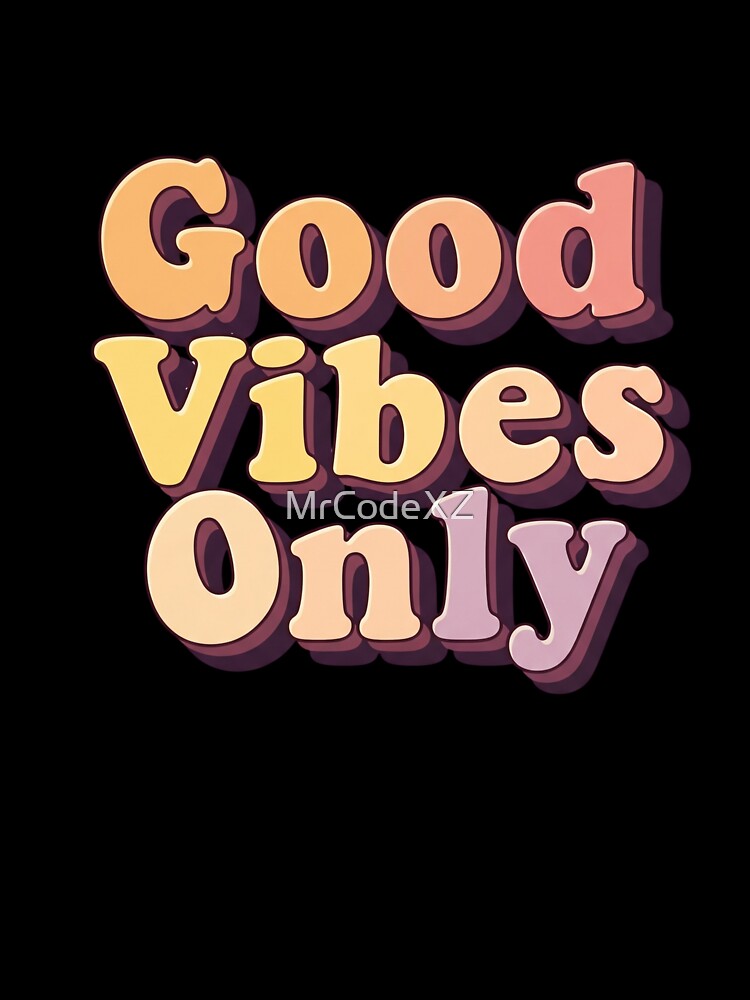 70s groovy good vibes only quote by MrCodeXZ