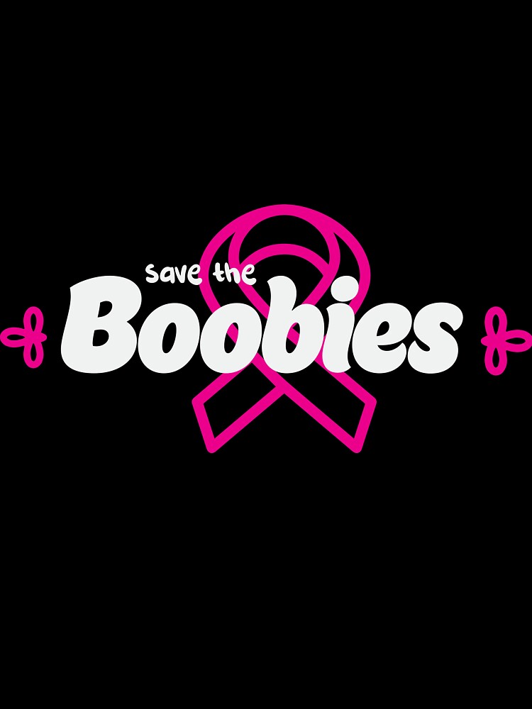 Save The Boobies Breast Cancer Awareness Tee by AllStarMerch