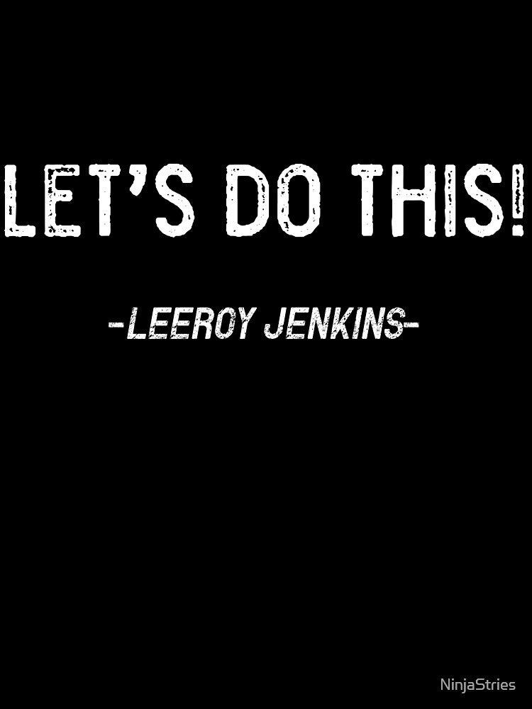 Leeroy MMO gaming by NinjaStries