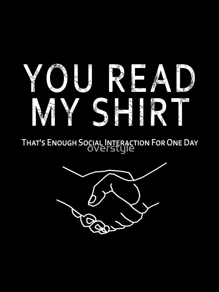 You Read My Shirt by overstyle