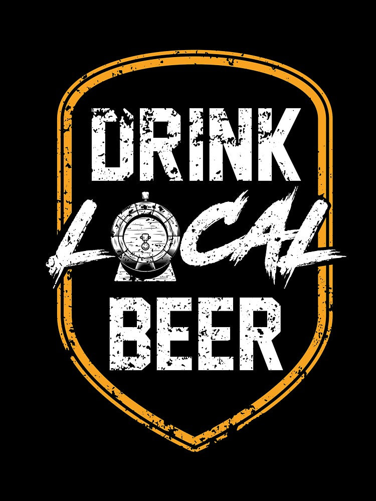 Drink Local Beer T-Shirt for Men and Women by AllStarMerch