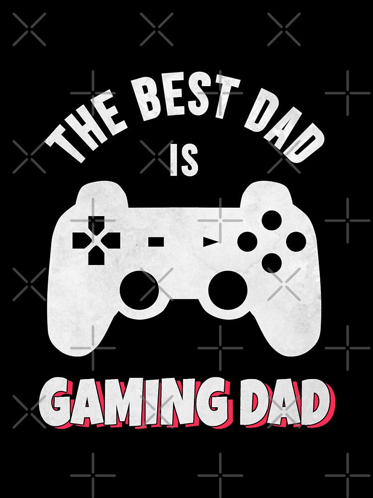 The Best Dad Is Gaming Dad by Denti Kanys ⭐⭐⭐⭐⭐