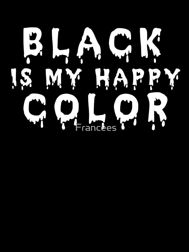 Black Is My Happy Color by Fran Fryberg