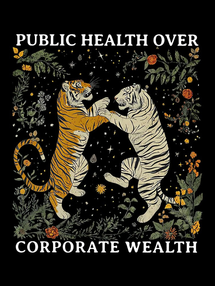 Tiger Public Health Over Corporate Wealth by ElaineZPink