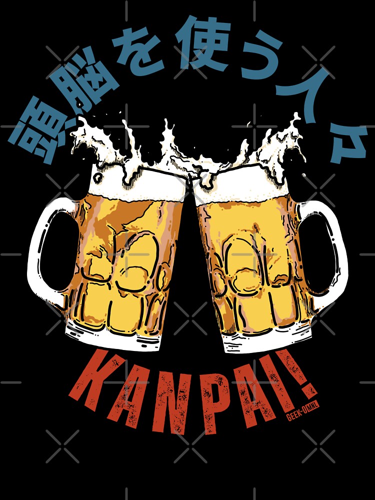 Smart Drinkers Cheers! - Japanese Kanji Beer Toast by Geek-O-MNL