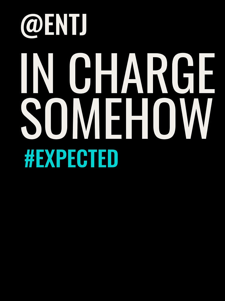 ENTJ IN CHARGE SOMEHOW #EXPECTED | MBTI COMMENTS SERIES — ENTJ PERSONALITY EDITION by WitLounge