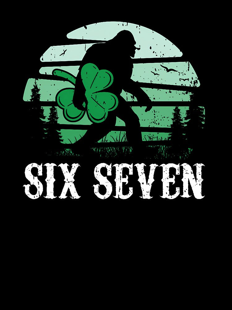 Six Seven Bigfoot St. Patricks Day 67 Meme by CHIFOUR4