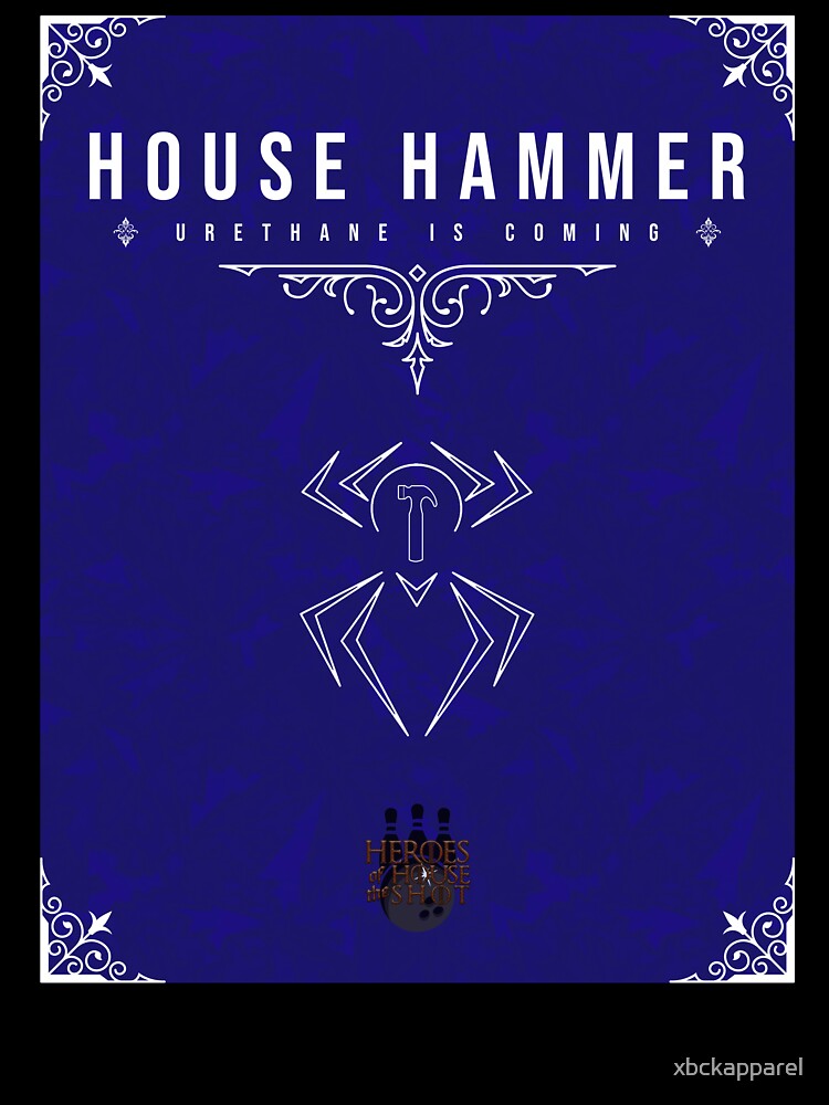 Heroes of the House Shot: House Hammer by xbckapparel