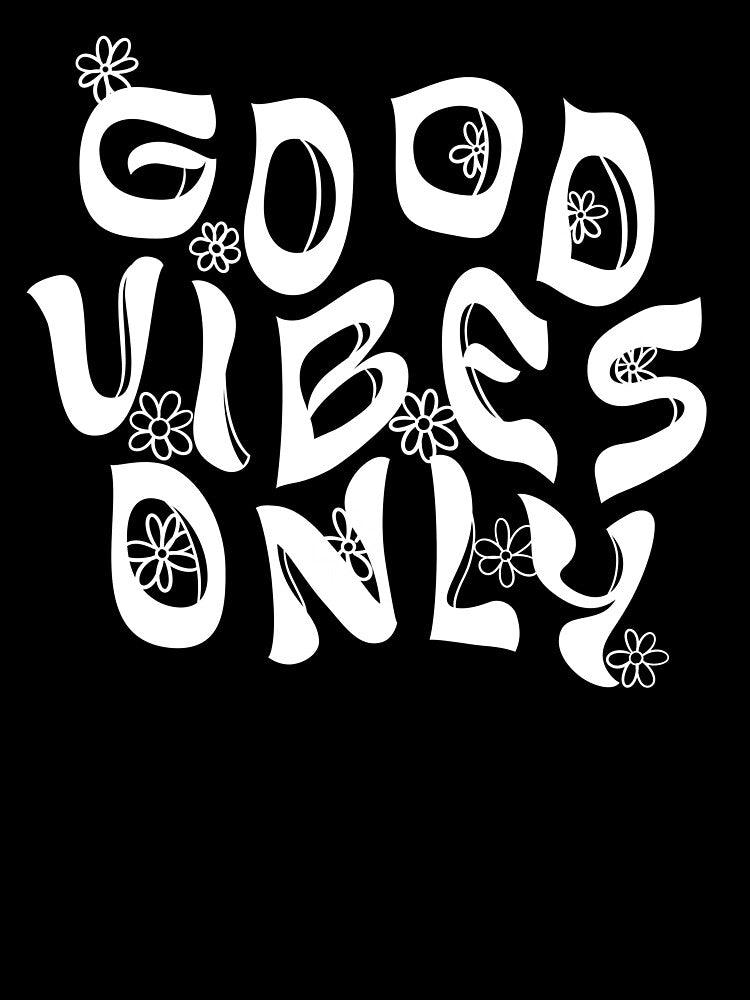Good vibes only, good energy by Endless-ink