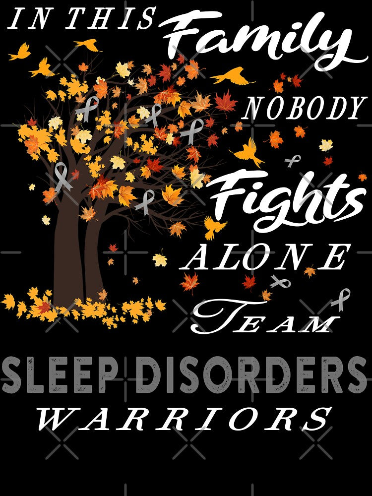 In This Family No One Fight Alone Sleep Disorders Awareness by radianen