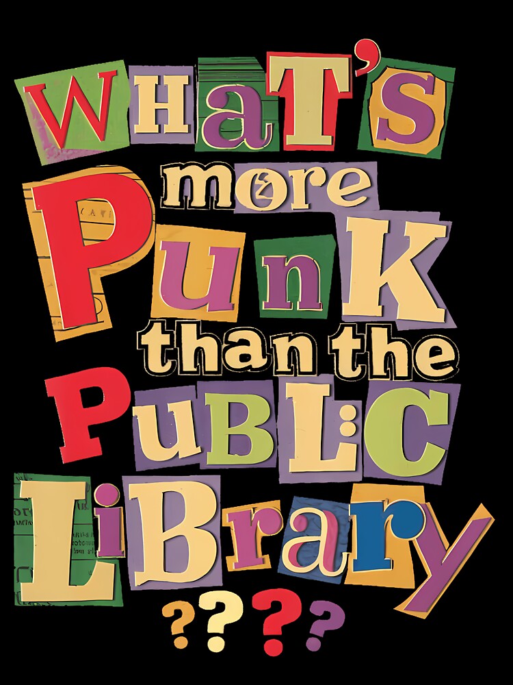 What’s More Punk Than the Public Library by ywoebvobzih31