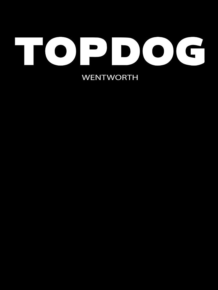 Wentworth Top Dog Unisex black by JanetMo2