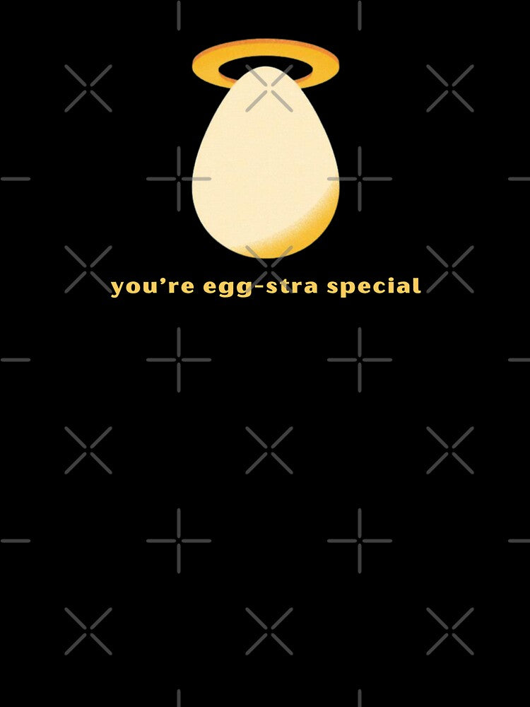 You’re Egg-stra Special - Cute Pun | TeeHee Puns Funny Design by TeeHee Puns