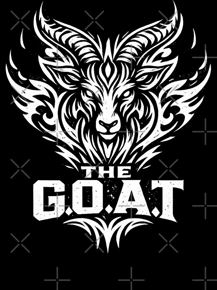 THE G.O.A.T Tribal Goat - Animal Design, Motivational. Gift for Him & Her. by GorilaStudio