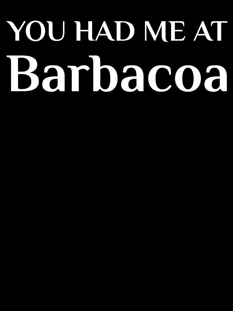 You Had Me At Barbacoa Funny Mexican Barbecue Food Fan by Creekman Designs