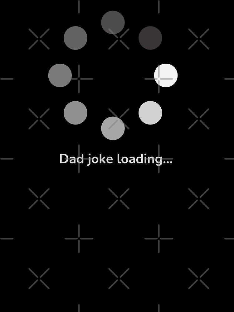 Dad joke loading meme by mydoodlesateme
