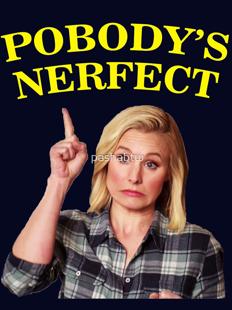 Pobody's Nerfect [2] by pashabtw