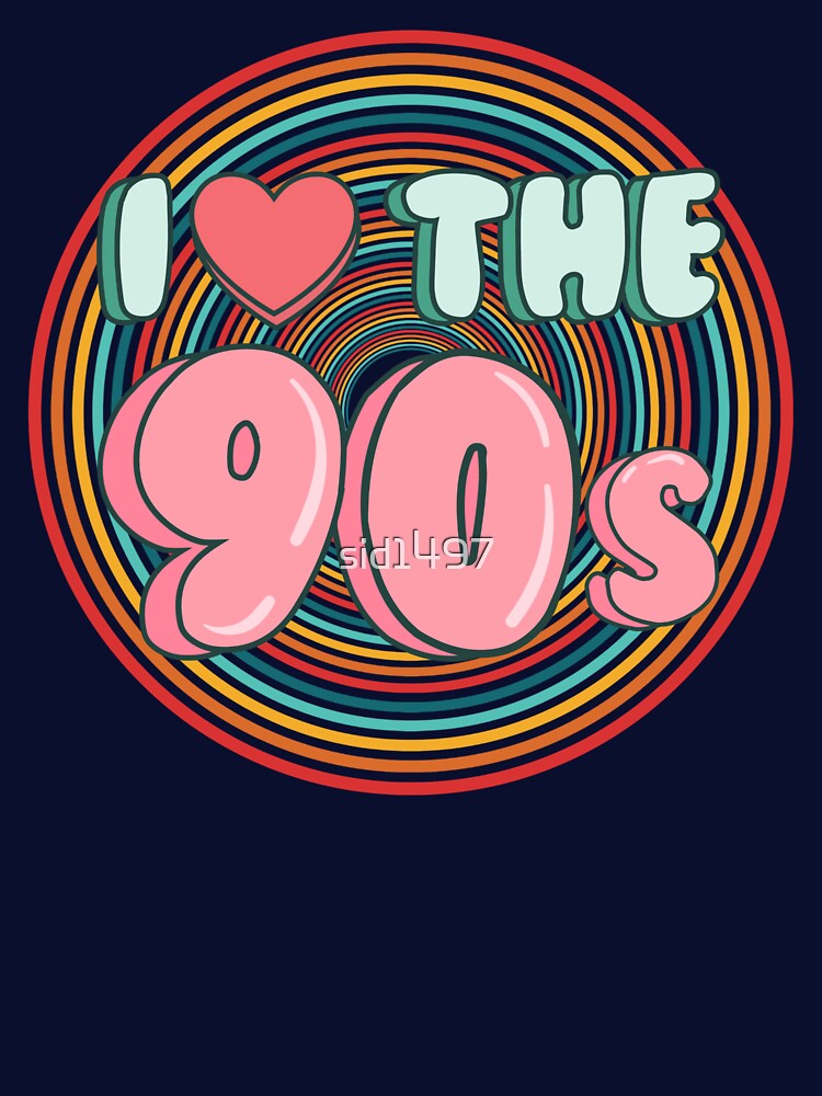 I love the 90s by SidTastic