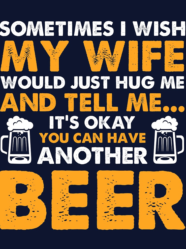 My Wife tell me it's okay to have a Beer by mmos