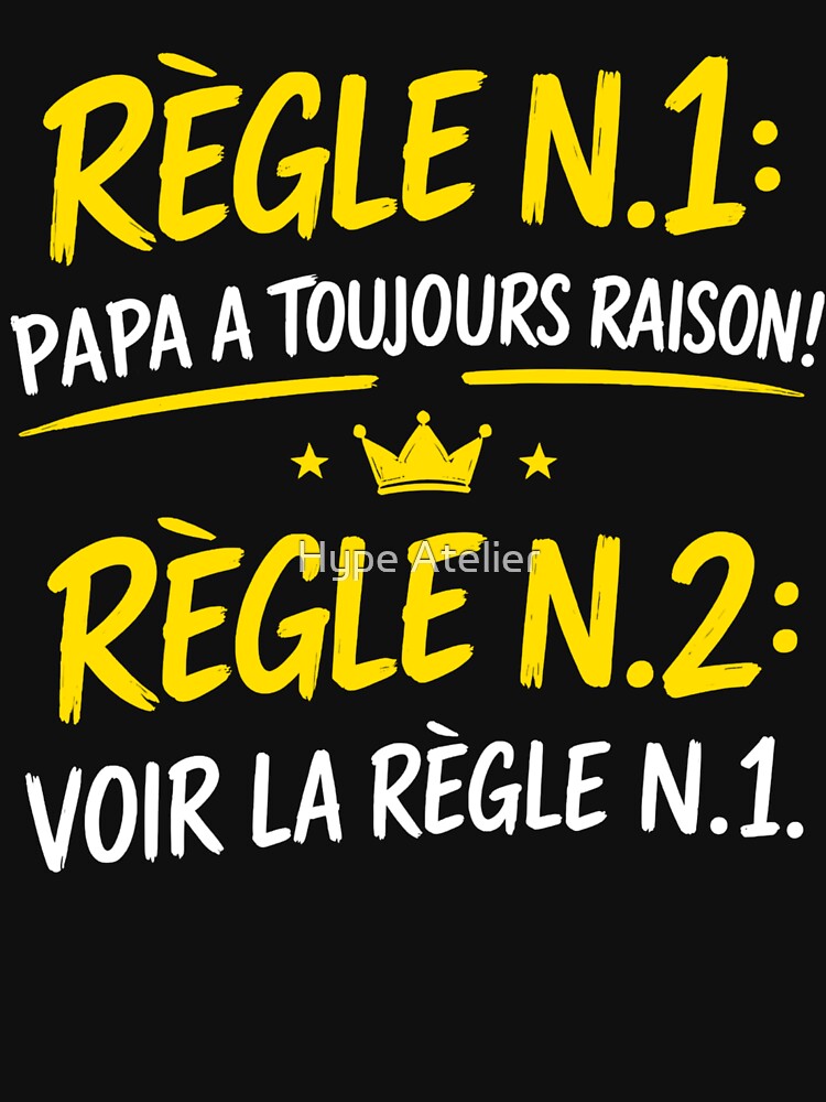Dad's sense of humor: Dad is always right by Hype Atelier