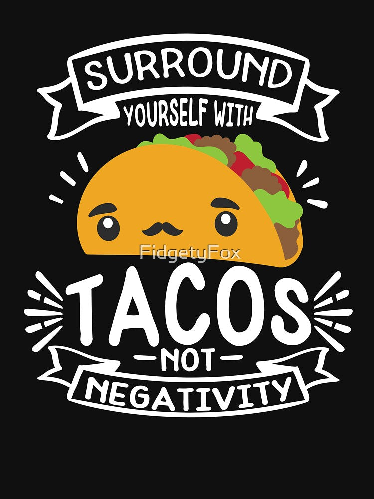 It’s Taco Tuesday Everyday! by FidgetyFox