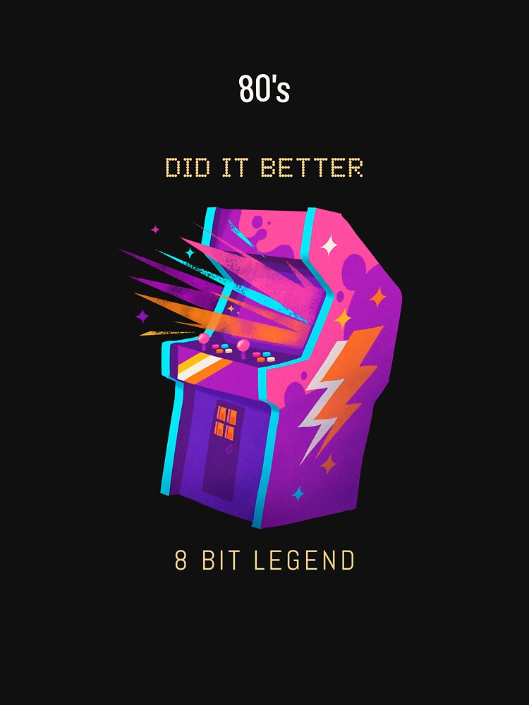 80s DID IT BETTER 8BIT ARCADE by DanielAshirts
