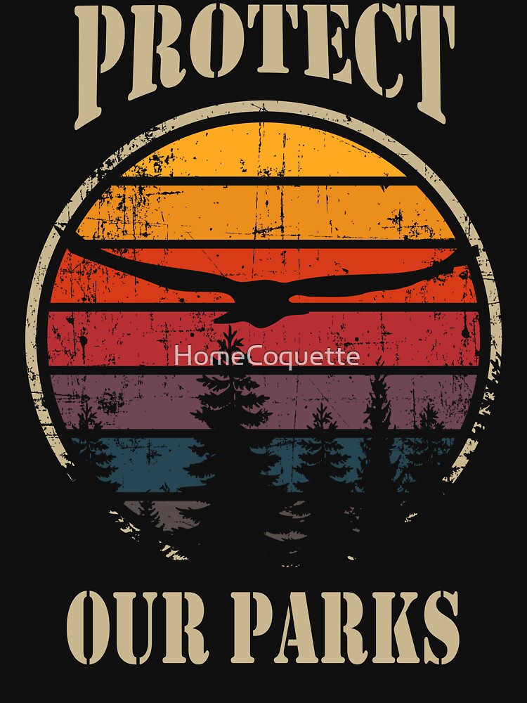 PROTECT OUR PARKS by HomeCoquette