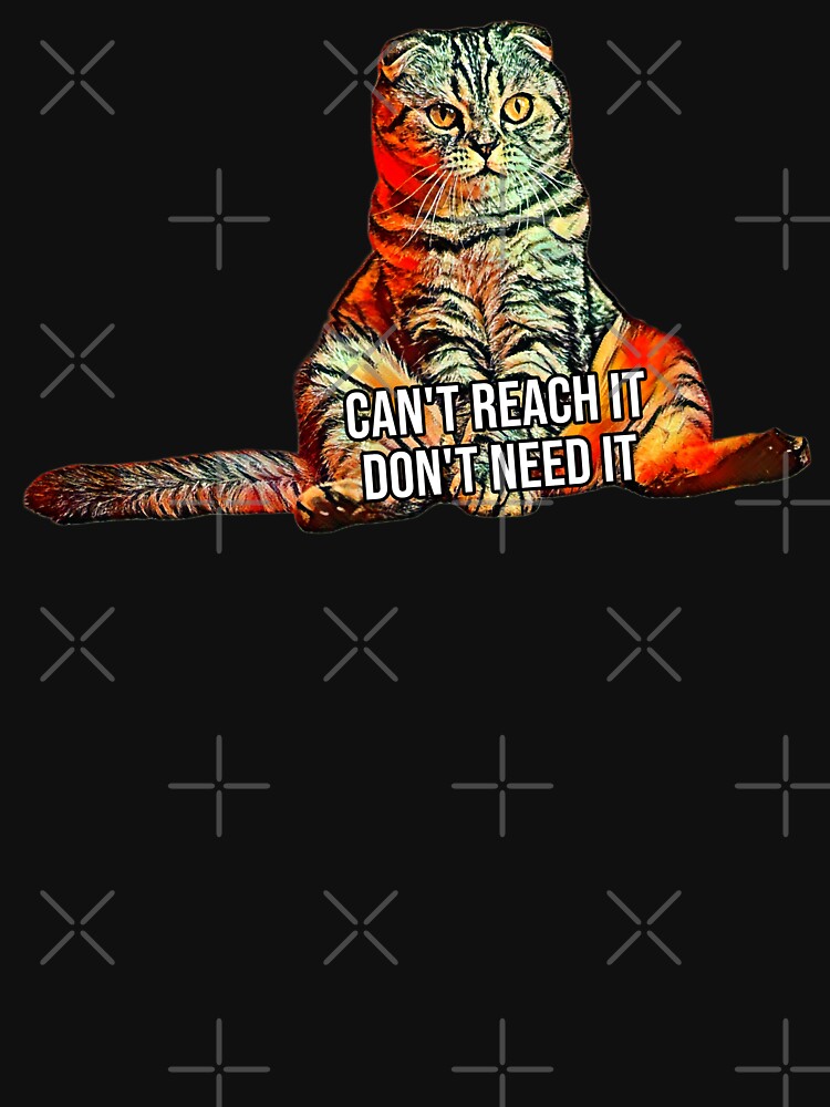 Lazy Cat - Can't reach it Don't need it by KiziuMiziu ⭐⭐⭐⭐⭐