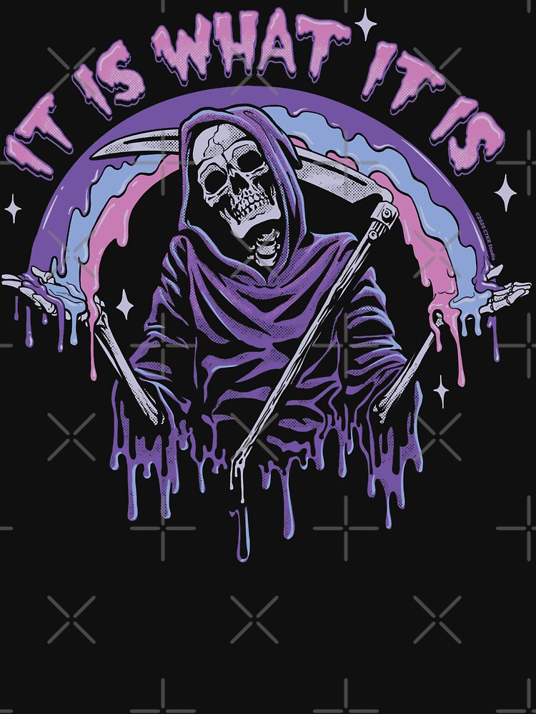 Death ~ It Is What It Is ~ Pastel Goth Grim Reaper Drip by ctkrstudio