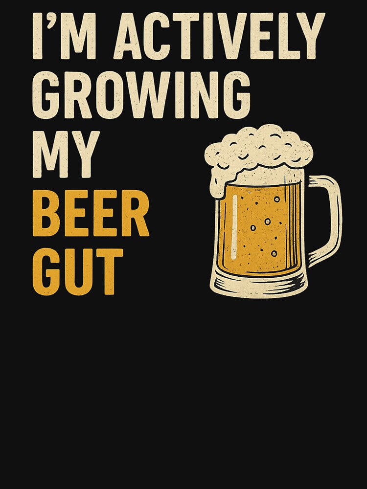 Actively Growing My Beer Gut Funny Retro Alcohol Design by Supergrafix07