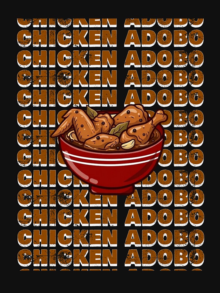 Chicken Adobo Filipino Food Lover Design by ThreadThatSpeak