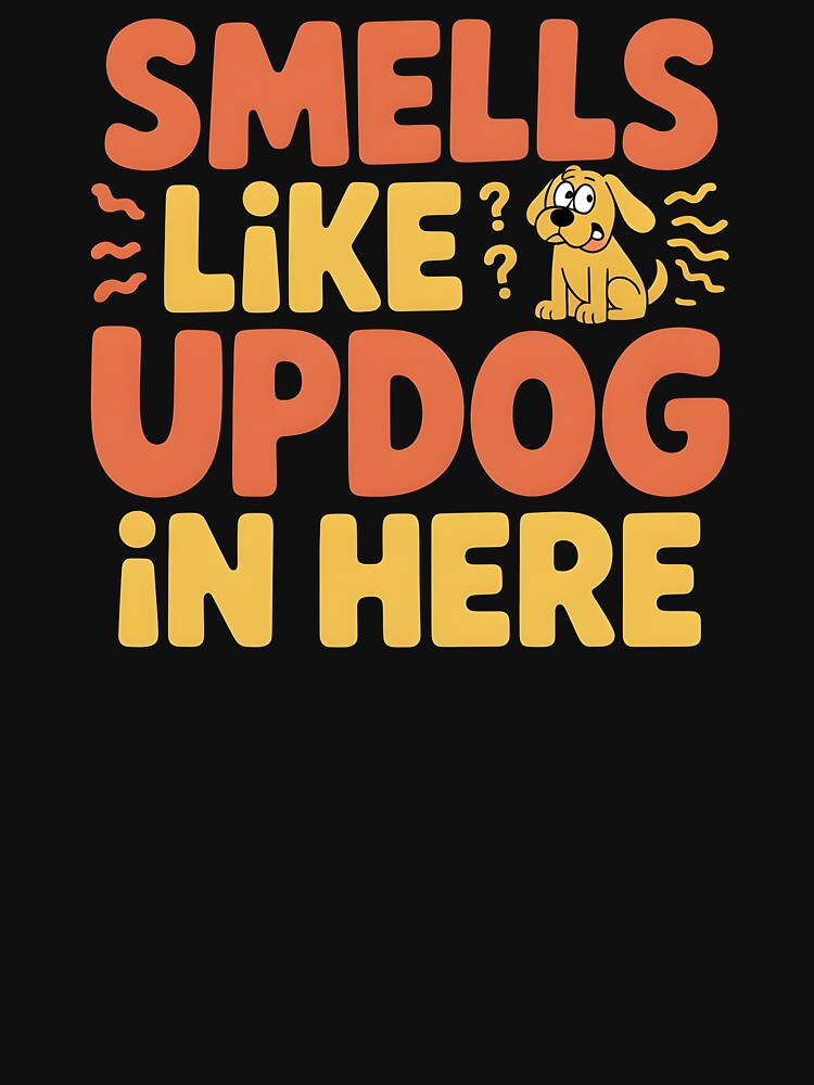 Smells Like Updog In Here – Funny Dad Joke Sarcastic Saying by Redgiant87x